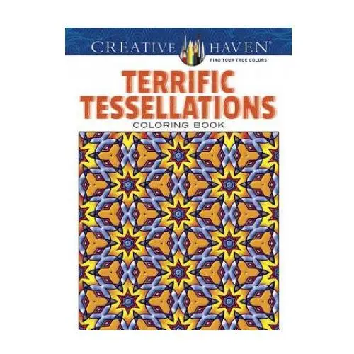 Creative haven terrific tessellations coloring book Dover publications inc