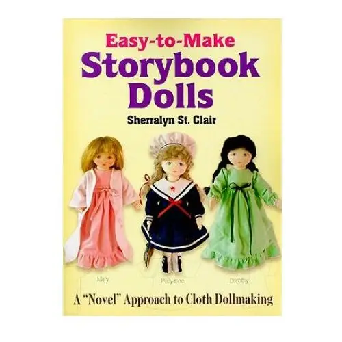 Dover publications inc. Easy-to-make storybook dolls