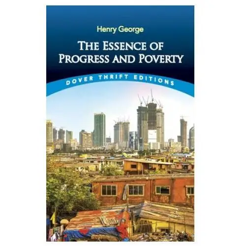 Dover publications inc. Essence of progress and poverty