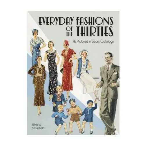 Everyday fashions of the 30's Dover publications inc