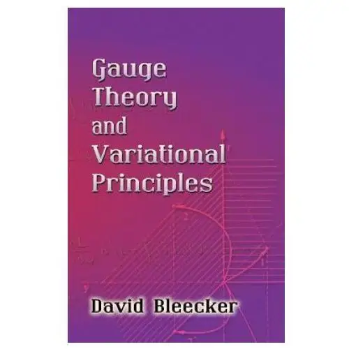 Gauge theory and variational principles Dover publications inc