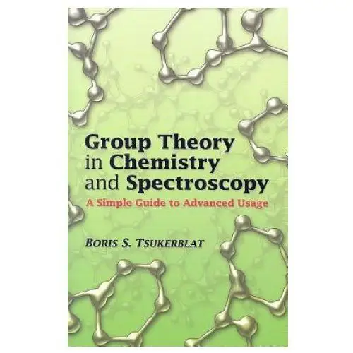 Group theory in chemistry and spectroscopy Dover publications inc