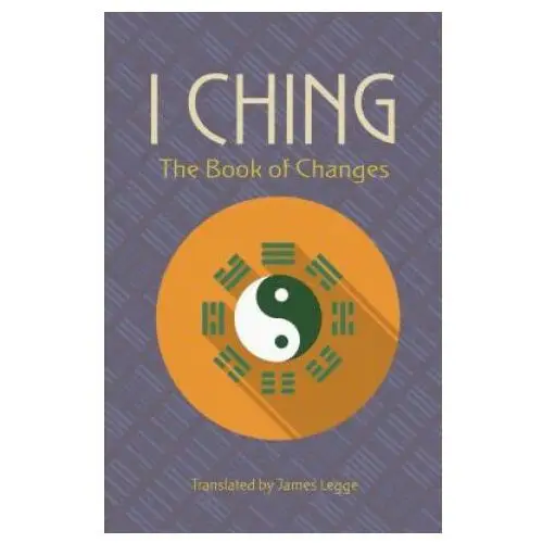 I ching: the book of changes Dover publications inc