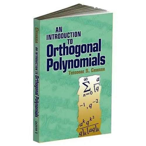 Dover publications inc. Introduction to orthogonal polynomials