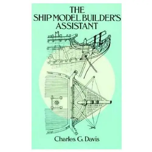 Ship model builder's assistant Dover publications inc