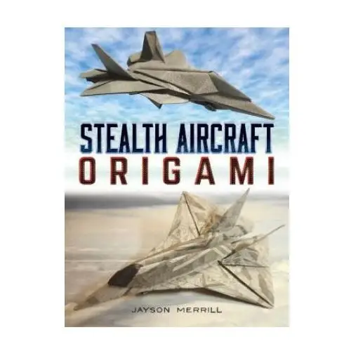 Stealth aircraft origami Dover publications inc