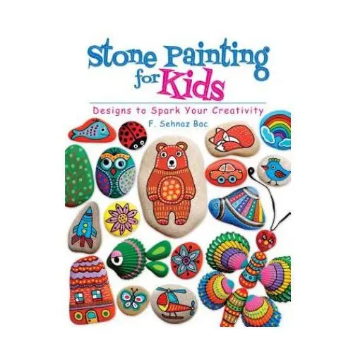 Dover publications inc. Stone painting for kids