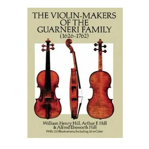 Dover publications inc. The violin-makers of the guarneri family (1626-1762)