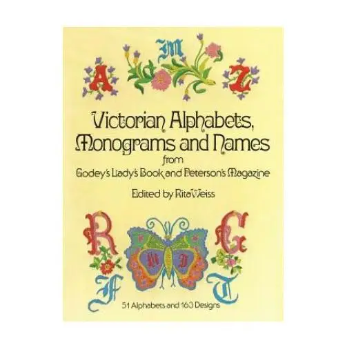 Dover publications inc. Victorian alphabets, monograms and names for needleworkers