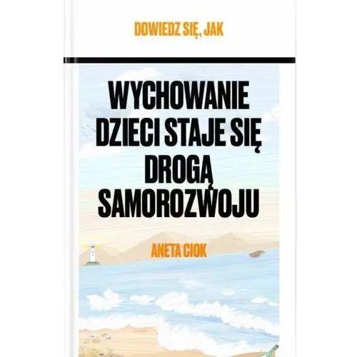 Dowiedz się, jak wychowywanie dzieci staje się drogą samorozwoju