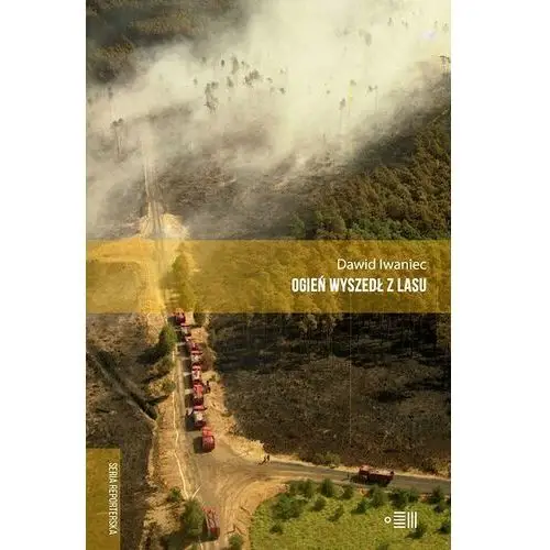 Ogień wyszedł z lasu - Tylko w Legimi możesz przeczytać ten tytuł przez 7 dni za darmo., AZ#744C1836EB/DL-ebwm/mobi