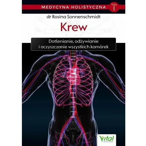 Medycyna holistyczna tom i - krew. dotlenianie, odżywianie i oczyszczanie wszystkich komórek, AZ#39A0549EEB/DL-ebwm/epub