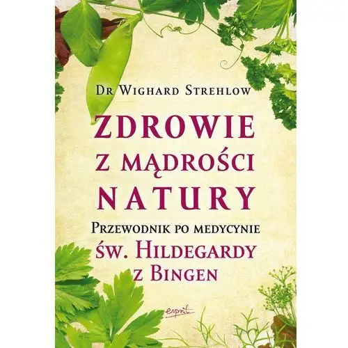 Dr. wighard strehlow Zdrowie z mądrości natury