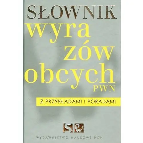 Słownik wyrazów obcych z przykładami i poradami + cd Drabik lidia