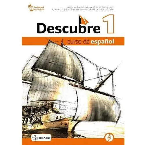 Descubre 1. język hiszpański. podręcznik wieloletni + cd dla szkół ponadpodstawowych. nowa podstawa programowa Draco
