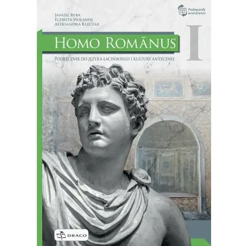 Draco Homo romanus 1. podręcznik do języka łacińskiego i kultury antycznej