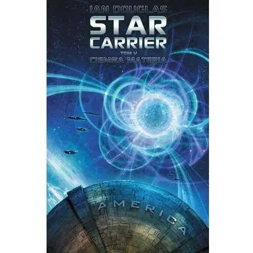 Ciemna materia. star carrier. tom 5, AM