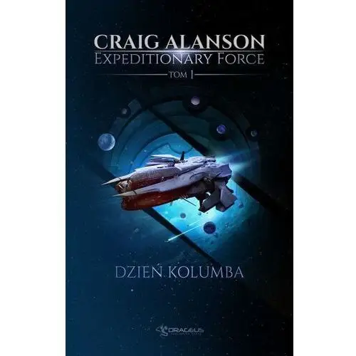 Dzień Kolumba. Expeditionary Force. Tom 1 - Alanson Craig