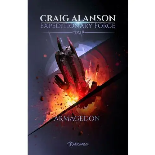 Drageus Expeditionary force. tom 8. armagedon