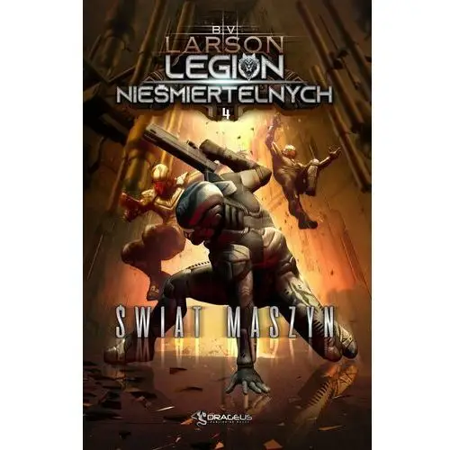 Legion nieśmiertelnych. tom 4. świat maszyn, AZ#83F01309EB/DL-ebwm/epub