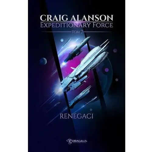Drageus Renegaci. expeditionary force. tom 7