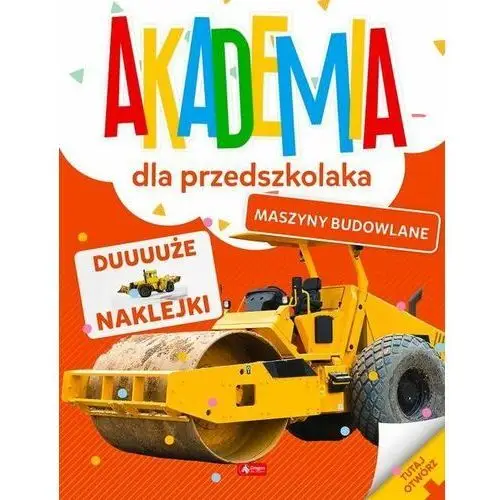 Dragon Akademia dla przedszkolaka. maszyny budowlane - opracowanie zbiorowe - książka