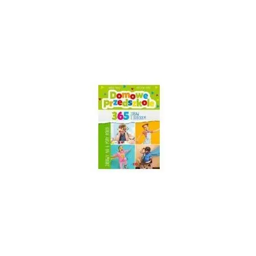 Domowe przedszkole. 365 zabaw z dzieckiem - książka Dragon
