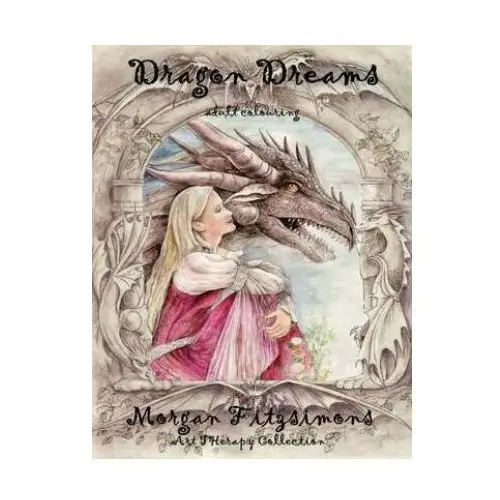 Dragon Dreams Colouring Book: Art Therapy Collection