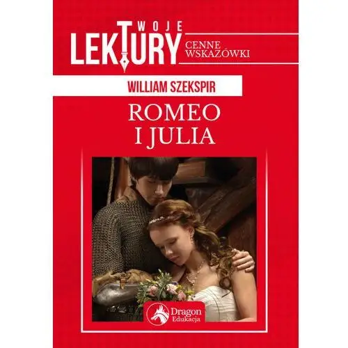 Dragon Romeo i julia twoje lektury - william szekspir