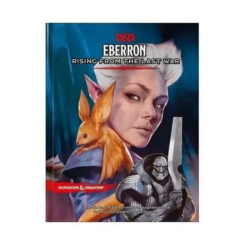 Dragons, dungeons and Eberron: rising from the last war (d&d campaign setting and adventure book)