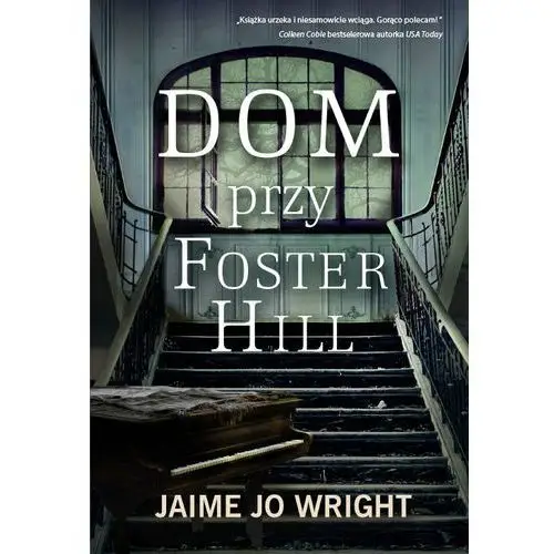 Dom przy Foster Hill - Wright Jaime Jo,619KS