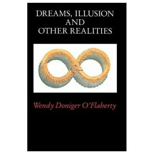 Dreams, Illusion, and Other Realities