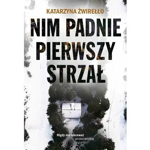 Nim padnie pierwszy strzał