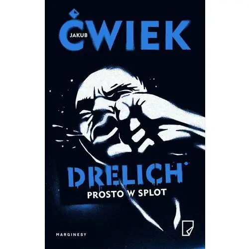 Drelich: prosto w splot