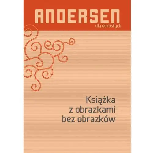 Książka z obrazkami bez obrazków - hans christian andersen Driada