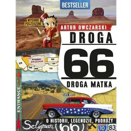 Droga 66. Droga matka. O historii, legendzie, podróży (E-book)