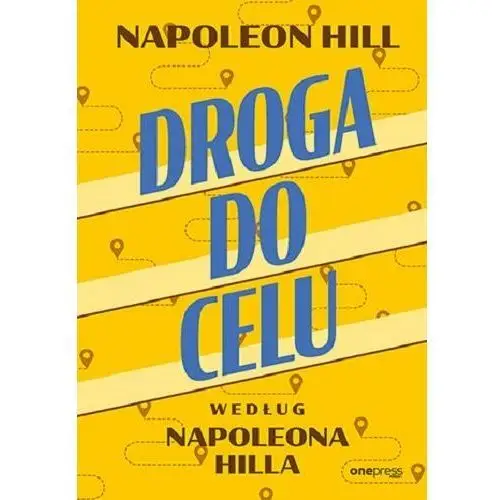 Droga do celu według Napoleona Hilla