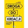 Droga do kreacji, czyli trening twórczości XXI wieku Sklep on-line