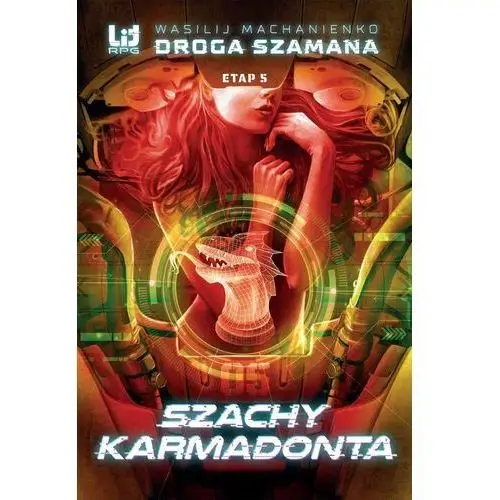 Droga Szamana. Szachy Karmadonta. Tom 5