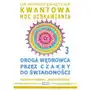 Droga wędrowca poprzez czakry do świadomości. kwantowa moc uzdrawiania. cz. 3 Sklep on-line