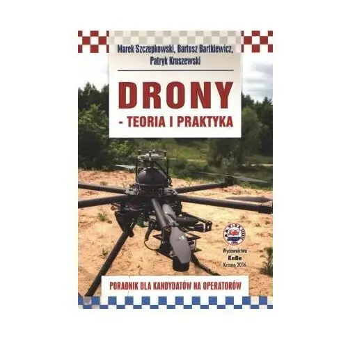 Drony-teoria i praktyka.Poradnik dla kandydatów na operatorów