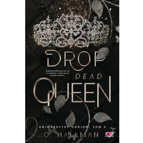 Drop Dead Queen. Uniwersytet Corium. Tom 2