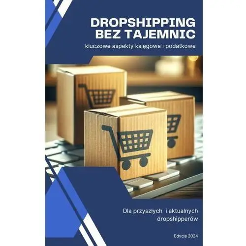 Dropshipping bez tajemnic. Kluczowe aspekty księgowe i podatkowe