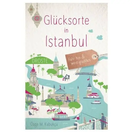 Glücksorte in istanbul Droste verlag