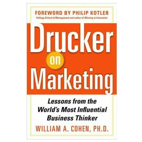 Drucker on marketing: lessons from the world's most influential business thinker Mcgraw-hill education - europe