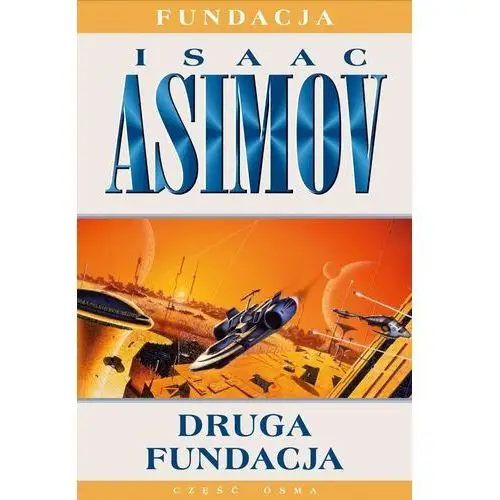 Druga Fundacja. Fundacja. Tom 8