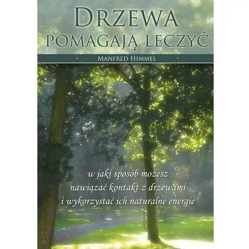 Drzewa pomagają leczyć