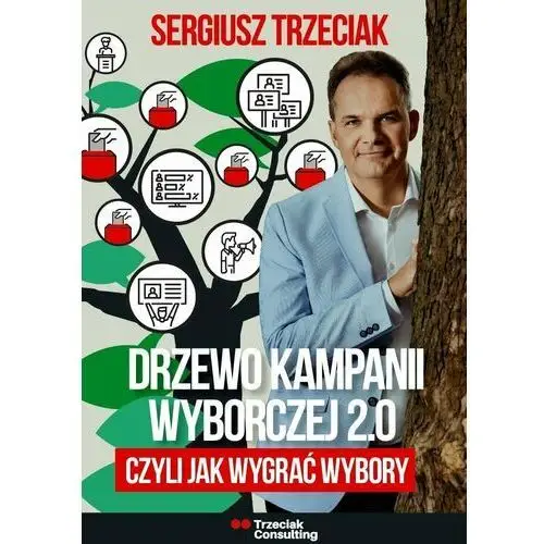 Drzewo kampanii wyborczej 2.0, czyli jak wygrać wybory