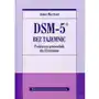 DSM-5 bez tajemnic. Praktyczny przewodnik dla klinicystów James Morrison Sklep on-line