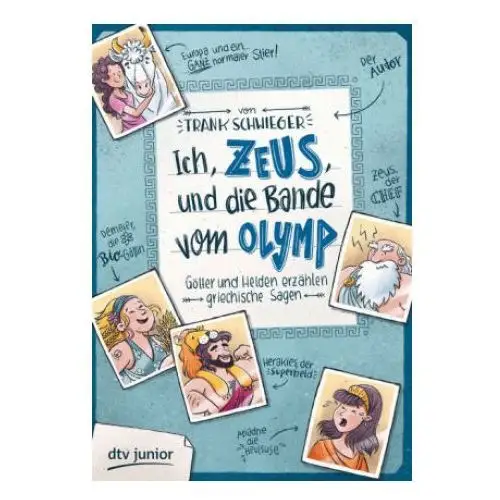 Ich, zeus, und die bande vom olymp götter und helden erzählen griechische sagen Dtv